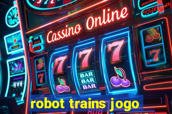 robot trains jogo